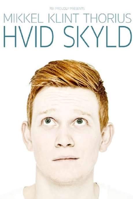 Mikkel Klint Thorius: Hvid Skyld (2018) movie poster